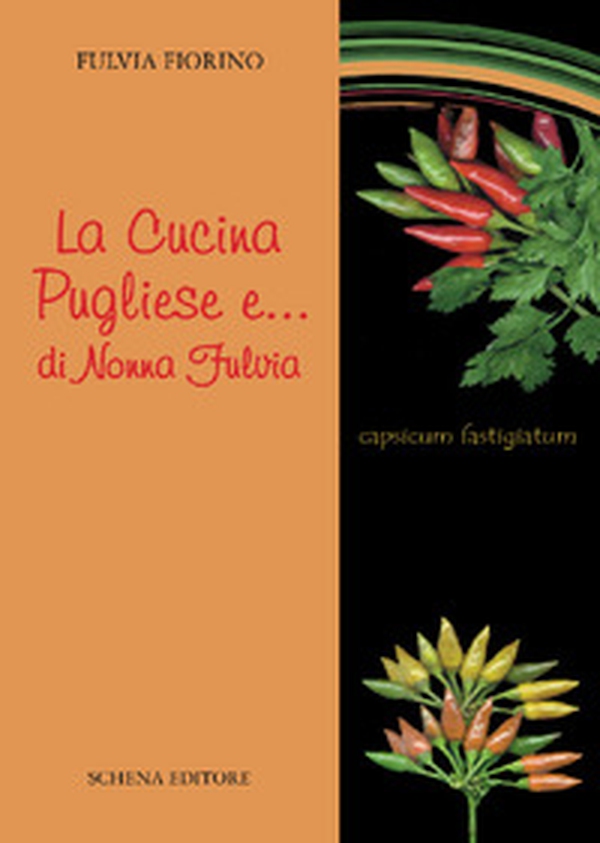 La cucina pugliese e... di nonna Fulvia - Librerie.coop La cucina pugliese e... di nonna Fulvia - Librerie.coop