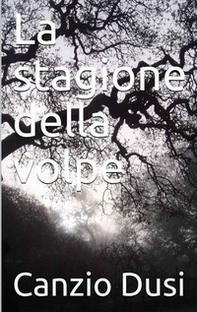 La stagione della volpe - Librerie.coop La stagione della volpe - Librerie.coop