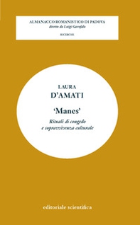 «Manes». Rituali di congedo e sopravvivenza culturale - Librerie.coop