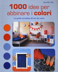 1000 idee per abbinare i colori. La guida completa all'uso dei colori - Librerie.coop