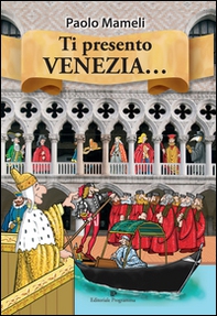 Ti presento Venezia - Librerie.coop