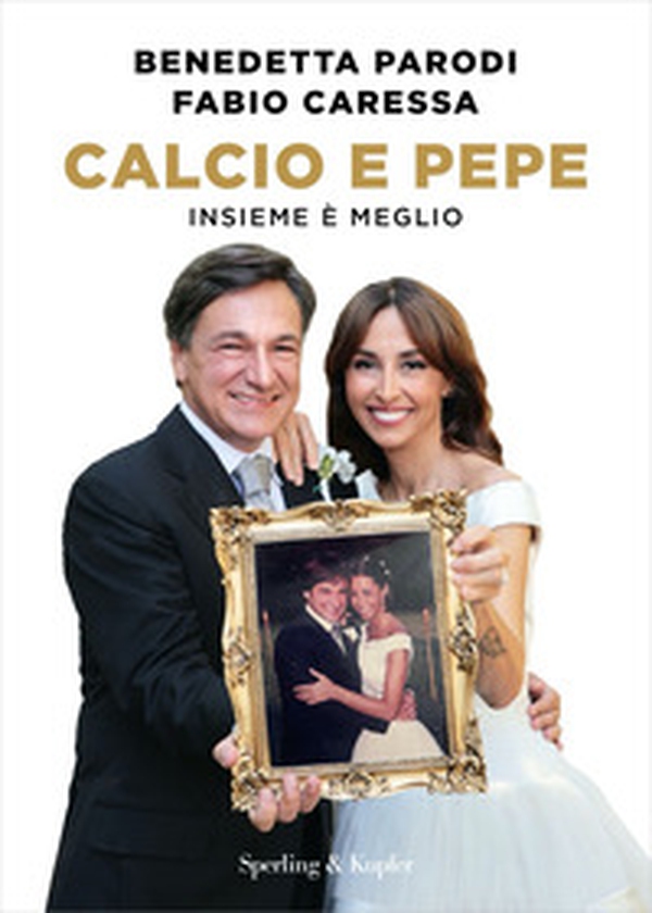 Calcio e pepe. Insieme è meglio - Librerie.coop Calcio e pepe. Insieme è meglio - Librerie.coop