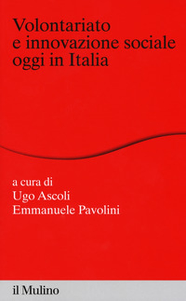 Volontariato e innovazione sociale oggi in italia - Librerie.coop Volontariato e innovazione sociale oggi in italia - Librerie.coop