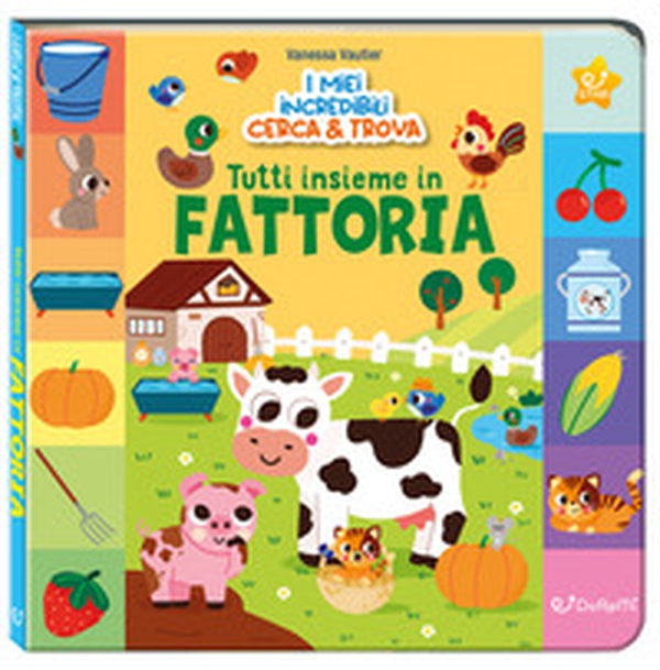 Tutti insieme in fattoria. I miei incredibili cerca e trova - Librerie.coop