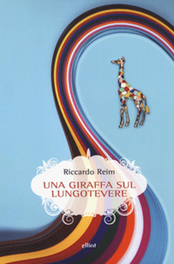 Una giraffa sul Lungotevere - Librerie.coop Una giraffa sul Lungotevere - Librerie.coop