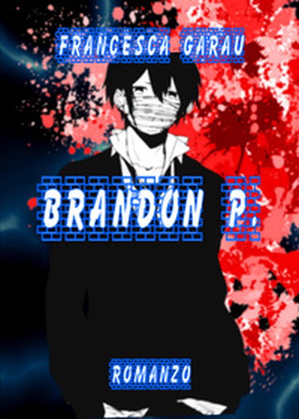 Brandon P. - Librerie.coop Brandon P. - Librerie.coop