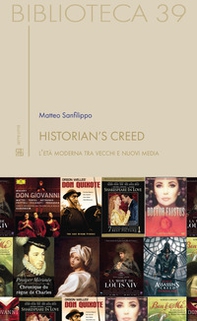 Historian's creed. L'età moderna tra vecchi e nuovi media - Librerie.coop Historian's creed. L'età moderna tra vecchi e nuovi media - Librerie.coop