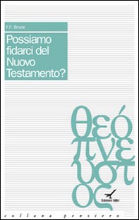 Possiamo fidarci del Nuovo Testamento? - Librerie.coop