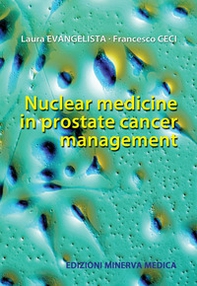 Nuclear medicine in prostate cancer management - Librerie.coop