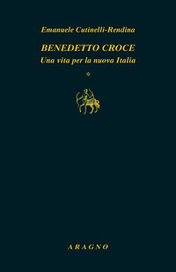 Benedetto Croce. Una vita per la nuova Italia - Librerie.coop Benedetto Croce. Una vita per la nuova Italia - Librerie.coop