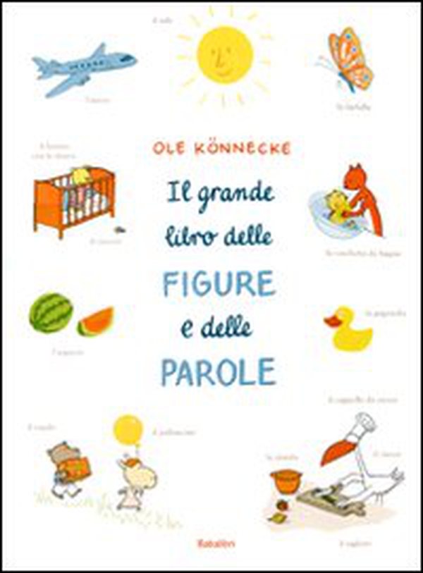 Il grande libro delle figure e delle parole - Librerie.coop Il grande libro delle figure e delle parole - Librerie.coop