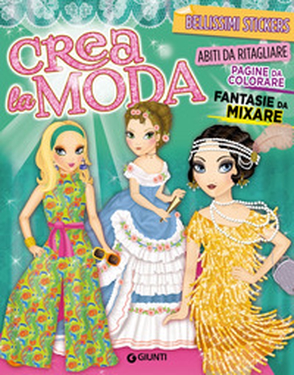 Crea la moda. Con adesivi - Librerie.coop Crea la moda. Con adesivi - Librerie.coop