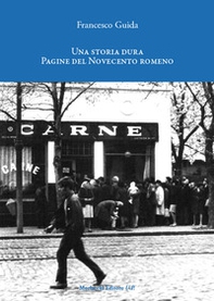 Una storia dura. Pagine del Novecento romeno - Librerie.coop Una storia dura. Pagine del Novecento romeno - Librerie.coop