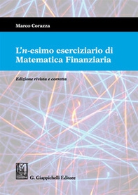 L'n-esimo eserciziario di matematica finanziaria - Librerie.coop L'n-esimo eserciziario di matematica finanziaria - Librerie.coop