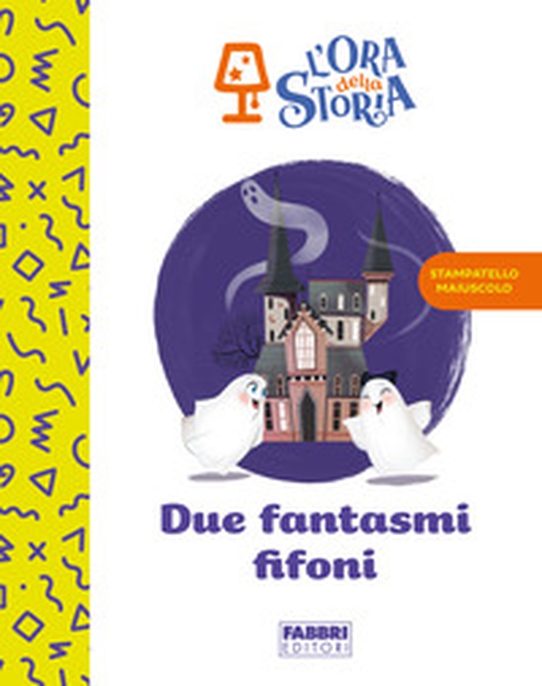 Due fantasmi fifoni. L'ora della storia - Librerie.coop Due fantasmi fifoni. L'ora della storia - Librerie.coop
