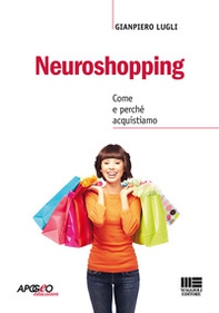 Neuroshopping. Come e perché acquistiamo - Librerie.coop