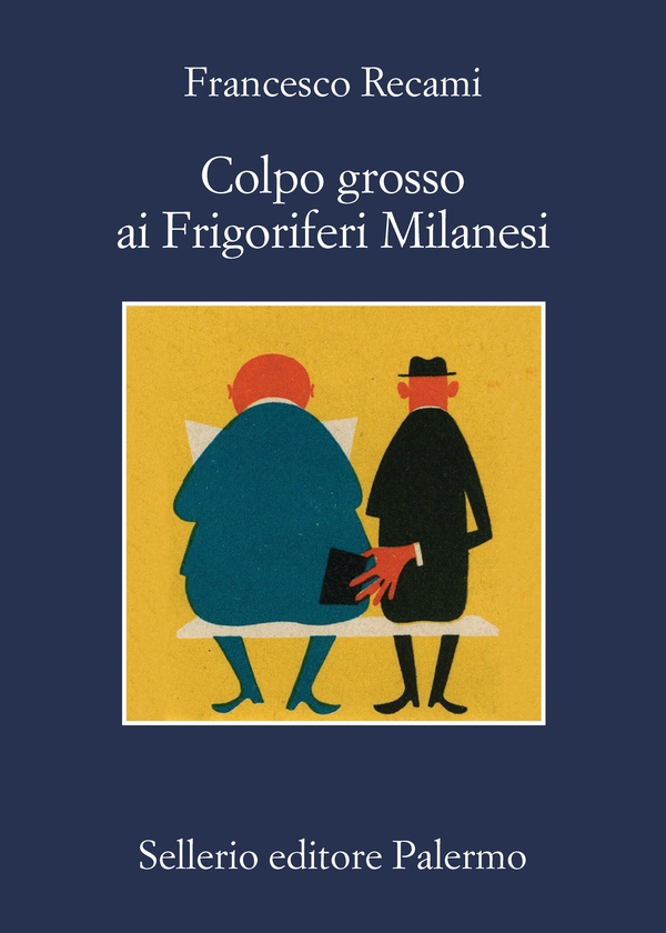 Colpo grosso ai Frigoriferi Milanesi - Librerie.coop Colpo grosso ai Frigoriferi Milanesi - Librerie.coop