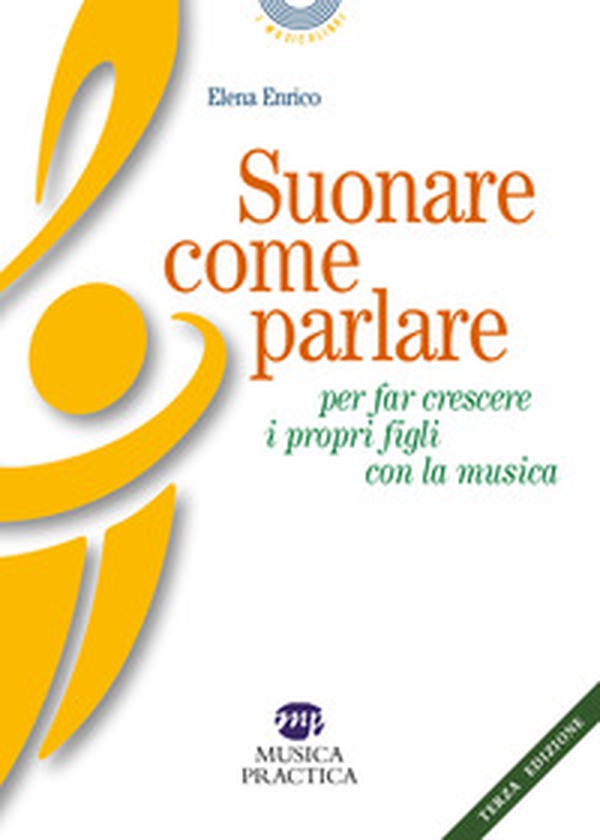 Suonare come parlare per far crescere i propri figli con la musica - Librerie.coop Suonare come parlare per far crescere i propri figli con la musica - Librerie.coop