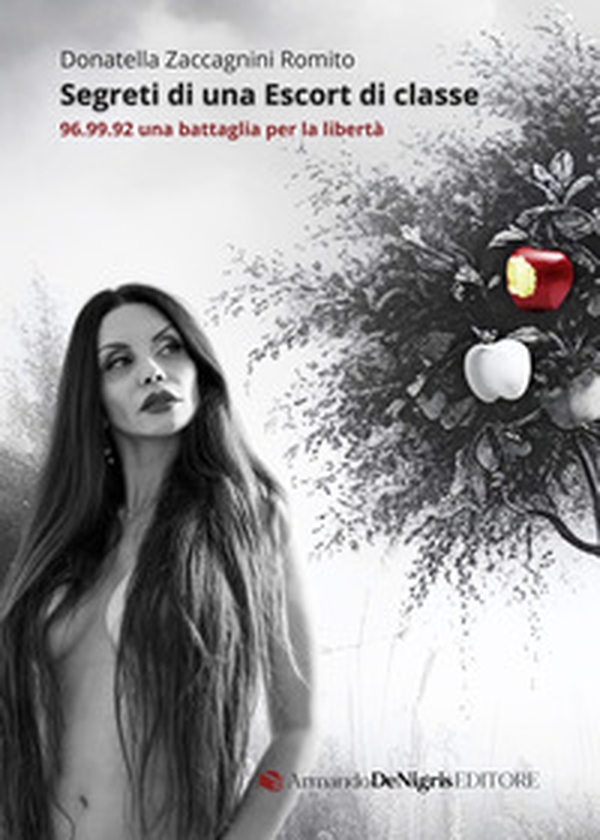 Segreti di una escort di classe. 96.99.92 una battaglia per la libertà - Librerie.coop Segreti di una escort di classe. 96.99.92 una battaglia per la libertà - Librerie.coop