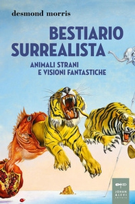Bestiario surrealista. Animali strani e visioni fantastiche - Librerie.coop