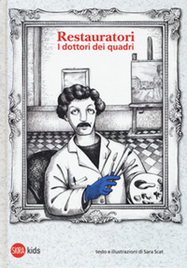 Restauratori. I dottori dei quadri - Librerie.coop Restauratori. I dottori dei quadri - Librerie.coop