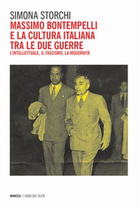 Massimo Bontempelli e la cultura italiana fra le due guerre. L'intellettuale, il fascismo, la modernità - Librerie.coop