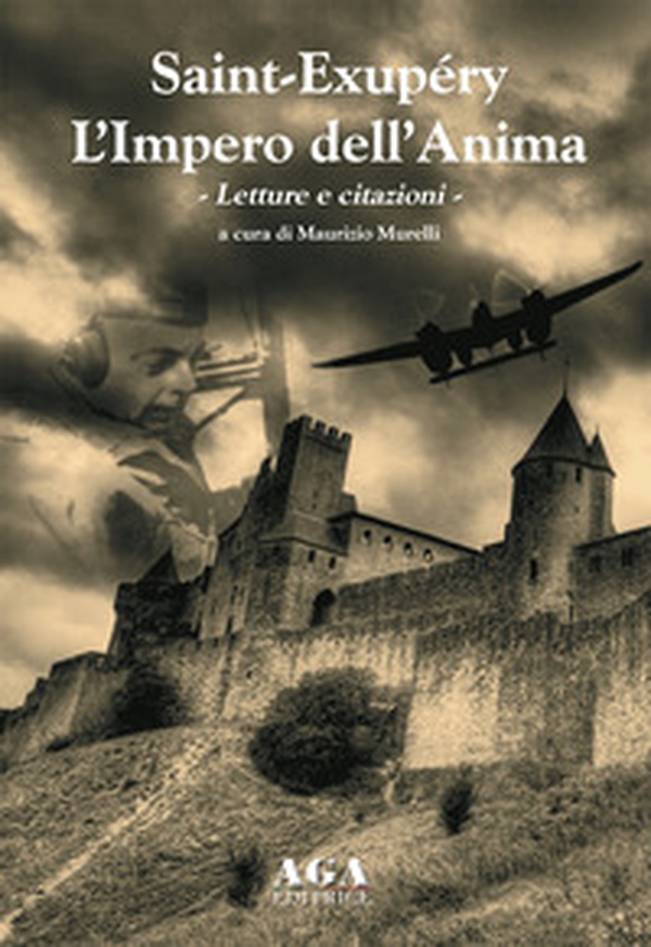Saint-Exupéry. L'impero dell'anima. Letture e citazioni - Librerie.coop Saint-Exupéry. L'impero dell'anima. Letture e citazioni - Librerie.coop