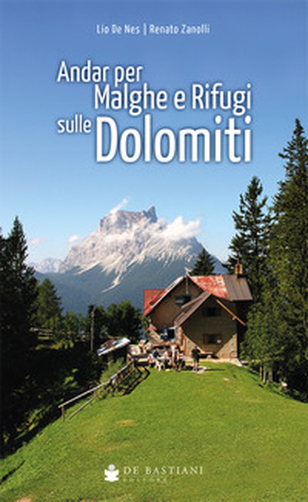 Andar per malghe rifugi Dolomiti - Librerie.coop Andar per malghe rifugi Dolomiti - Librerie.coop