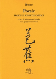 Poesie. Haiku e scritti poetici. Testo giapponese a fronte - Librerie.coop