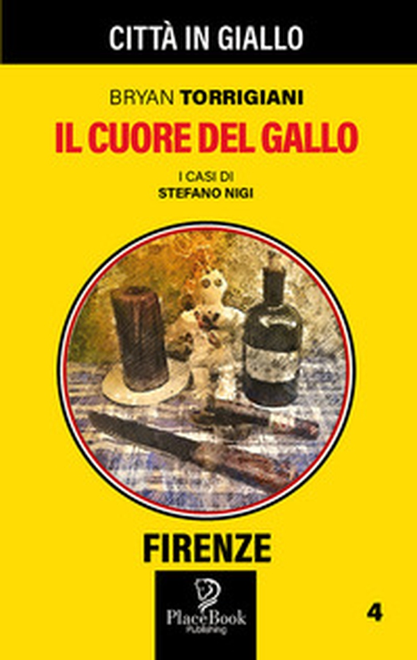 Il cuore del gallo. I casi di Stefano Nigi - Librerie.coop Il cuore del gallo. I casi di Stefano Nigi - Librerie.coop