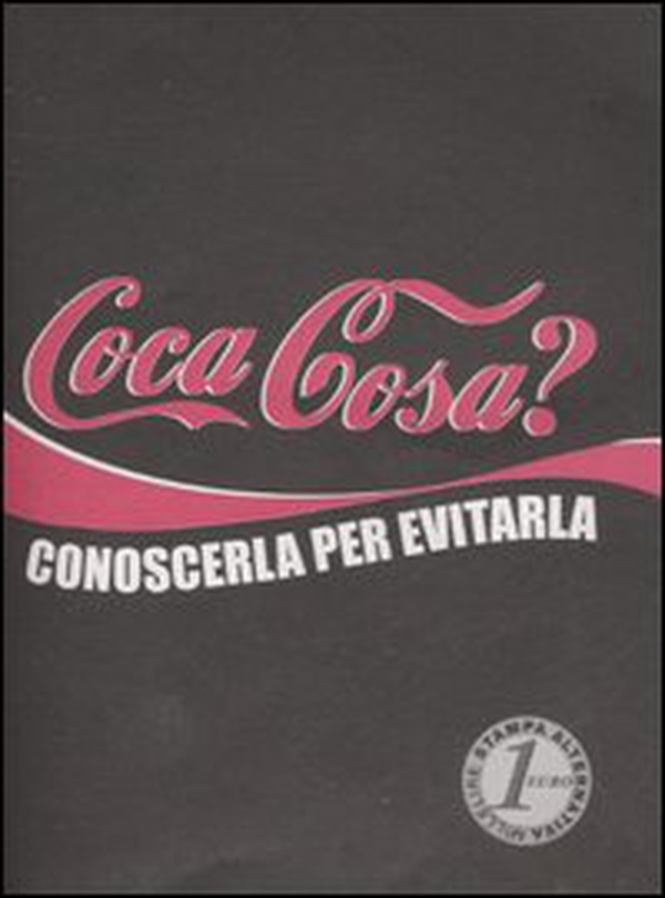 Coca cosa? Conoscerla per evitarla - Librerie.coop Coca cosa? Conoscerla per evitarla - Librerie.coop