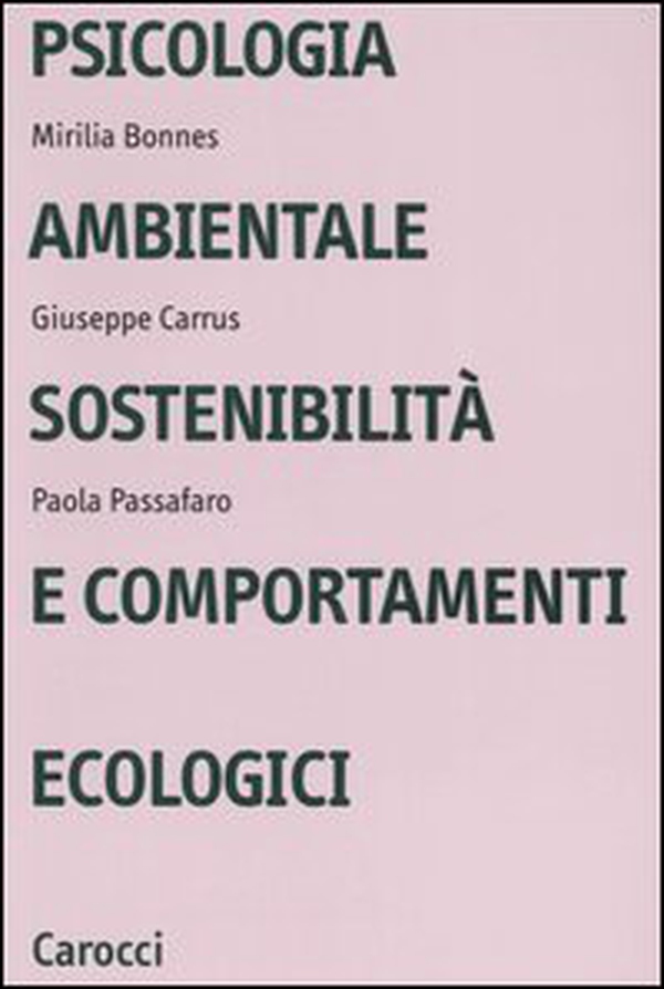 Psicologia ambientale, sostenibilità e comportamenti ecologici - Librerie.coop Psicologia ambientale, sostenibilità e comportamenti ecologici - Librerie.coop