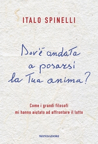 Dov'è andata a posarsi la tua anima? - Librerie.coop