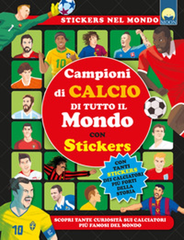 Campioni di calcio di tutto il mondo - Librerie.coop
