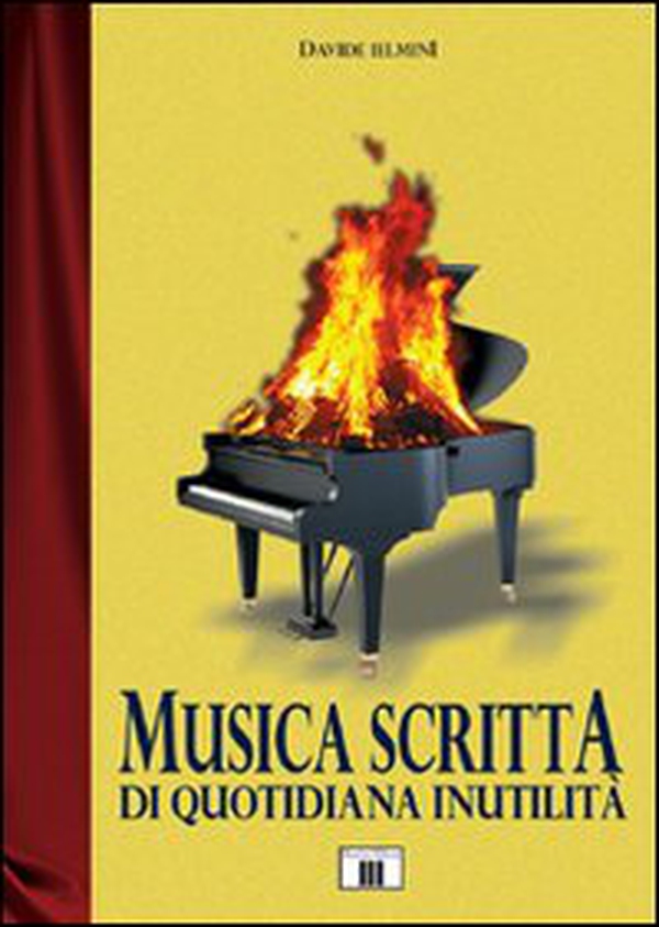 Musica scritta di quotidiana inutilità - Librerie.coop Musica scritta di quotidiana inutilità - Librerie.coop