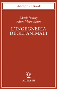 L’ingegneria degli animali - Librerie.coop L’ingegneria degli animali - Librerie.coop