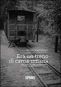 Era un treno di carne umana - Librerie.coop