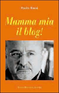 Mamma mia il blog! - Librerie.coop