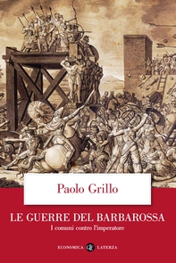 Le guerre del Barbarossa - Librerie.coop