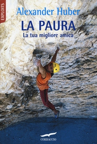 La paura. La tua migliore amica - Librerie.coop