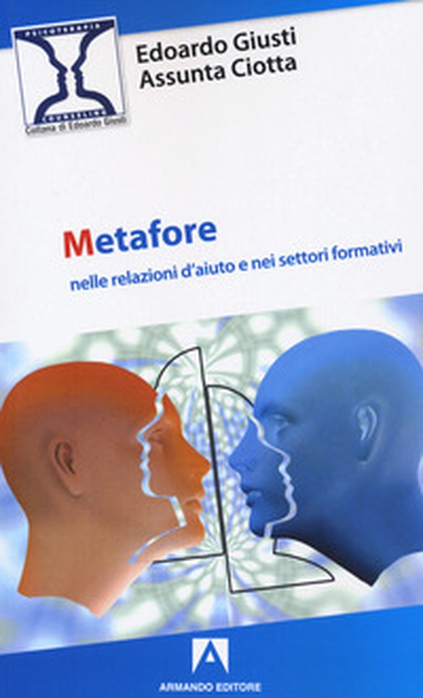 Metafore nelle relazioni d'aiuto e nei settori formativi - Librerie.coop Metafore nelle relazioni d'aiuto e nei settori formativi - Librerie.coop