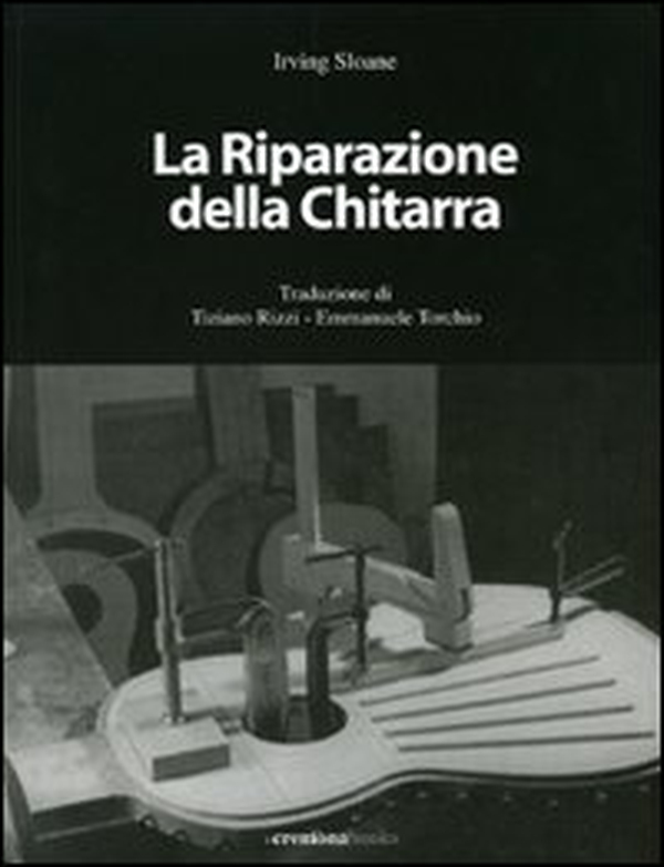La riparazione della chitarra. Manuale sulla riparazione delle chitarre e degli strumenti tastati - Librerie.coop La riparazione della chitarra. Manuale sulla riparazione delle chitarre e degli strumenti tastati - Librerie.coop