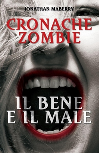 Cronache Zombie 2: Il Bene e il Male - Librerie.coop Cronache Zombie 2: Il Bene e il Male - Librerie.coop