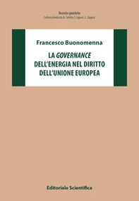 La governance dell'energia nel diritto dell'Unione Europea - Librerie.coop