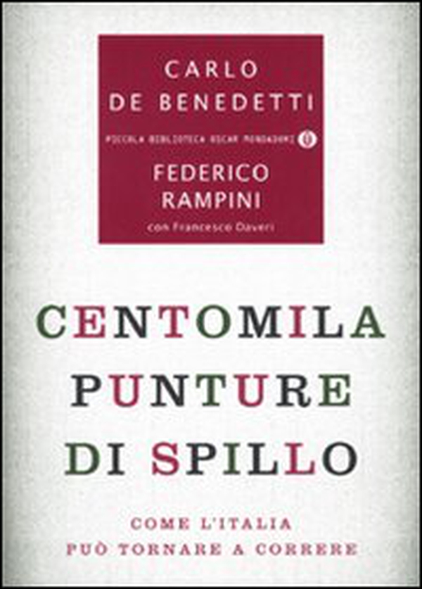 Centomila punture di spillo. Come l'Italia può tornare a correre - Librerie.coop Centomila punture di spillo. Come l'Italia può tornare a correre - Librerie.coop