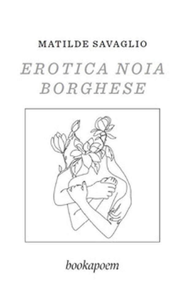 Erotica noia borghese - Librerie.coop Erotica noia borghese - Librerie.coop
