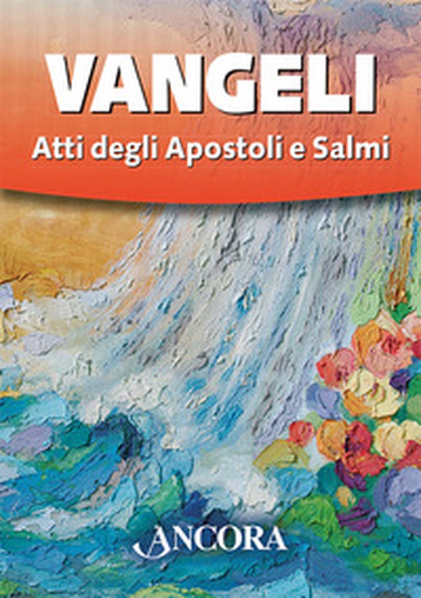 Vangeli, Atti degli apostoli e Salmi - Librerie.coop Vangeli, Atti degli apostoli e Salmi - Librerie.coop