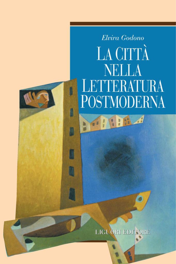La città nella letteratura postmoderna - Librerie.coop La città nella letteratura postmoderna - Librerie.coop