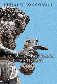Il dossier Majorana in Vaticano - Librerie.coop Il dossier Majorana in Vaticano - Librerie.coop