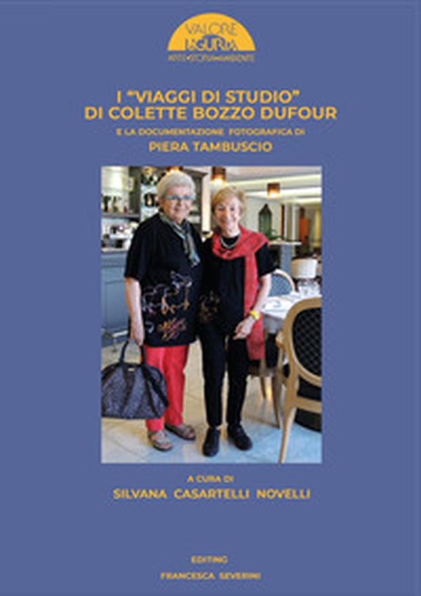 I «viaggi di studio» di Colette Bozzo Dufour e la documentazione fotografica di Piera Tambuscio - Librerie.coop I «viaggi di studio» di Colette Bozzo Dufour e la documentazione fotografica di Piera Tambuscio - Librerie.coop